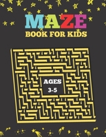 Mazes Book For Kids Ages 3-5: This Maze Book For Kids: A Fun And Challenging Mazes for kids ages 3-5 B0916XCCYP Book Cover
