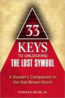 33 Keys to Unlocking The Lost Symbol: A Reader's Companion to the Dan Brown Novel 155704919X Book Cover