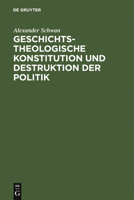 Geschichtstheologische Konstitution Und Destruktion Der Politik 3110067838 Book Cover