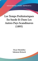 Les Temps Prehistoriques En Suede Et Dans Les Autres Pays Scandinaves (1895) 1148827811 Book Cover