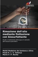 Rimozione dell'olio mediante flottazione con biosurfattante (Italian Edition) 620749346X Book Cover