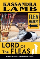 Lord of the Fleas (A Marcia Banks and Buddy Mystery) B0GSVGSJN7 Book Cover