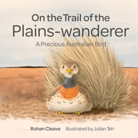 On the Trail of the Plains-wanderer: A Precious Australian Bird 1486314473 Book Cover