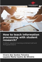 How to teach information processing with student research? 6208975085 Book Cover