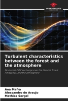 Turbulent characteristics between the forest and the atmosphere 6207489209 Book Cover