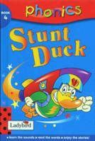Stunt Duck (Phonics) 0721421210 Book Cover