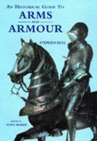 An Historical Guide to Arms & Armor 0816026203 Book Cover