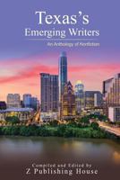 Texas's Emerging Writers: An Anthology of Nonfiction 1726452859 Book Cover