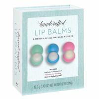 Handcrafted Lip Balms: A Medley of All-Natural Recipes - Includes Full Color Instruction Book, Beeswax for blending, plus six lip balm pods! 0760362181 Book Cover