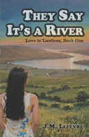They Say It's a River (Love in Laodicea) B0DPJ29DTN Book Cover