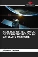 Analysis of Tectonics of Tashkent Region by Satellite Methods 6208296099 Book Cover