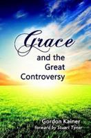 Grace and the Great Controversy 0557550483 Book Cover