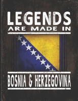 Legends Are Made In Bosnia & Herzegovina: Customized Gift for Bosnian, Herzegovinian Coworker Undated Planner Daily Weekly Monthly Calendar Organizer Journal 1670116034 Book Cover