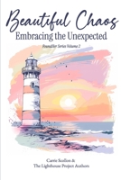 Beautiful Chaos: Embracing the Unexpected (FoundHer Series) 1964445078 Book Cover