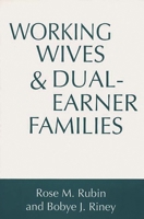 Working Wives and Dual-Earner Families 0275953386 Book Cover