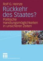 Ruckkehr Des Staates?: Politische Handlungsmoglichkeiten in Unsicheren Zeiten 3531167693 Book Cover