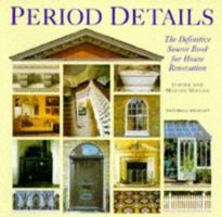 Period Details: The Definitive Sourcebook for House Restoration 1857320433 Book Cover