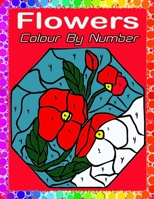 Flowers Color By Number: Large Print Adults Color By Number Coloring Book B0946QH469 Book Cover