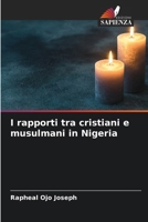 I rapporti tra cristiani e musulmani in Nigeria (Italian Edition) 6630347692 Book Cover