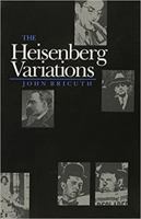 The Heisenberg Variations (Johns Hopkins: Poetry and Fiction) 0801826543 Book Cover