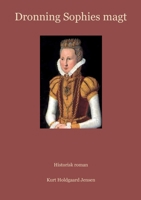 Dronning Sophies magt (Danish Edition) 8743058264 Book Cover