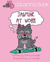 Jasmine at Work (Coloring Book) 0991334221 Book Cover