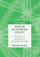 Gaps in Eu Foreign Policy: The Role of Concepts in European Studies 134995165X Book Cover