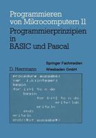 Programmierprinzipien in Basic Und Pascal: Mit 12 Basic- Und 13 Pascal-Programmen 3528042583 Book Cover