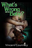 What's Wrong with the Baby? 194722719X Book Cover