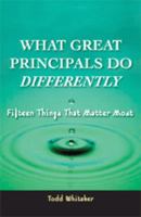 What Great Principals Do Differently: Fifteen Things That Matter Most