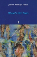 What's Not Said 1851320385 Book Cover