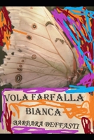 " VOLA FARFALLA BIANCA" B08BRN369N Book Cover