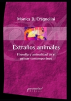 Extra?os animales: Filosof?a y animalidad en el pensar contempor?neo B09BYPQVH5 Book Cover