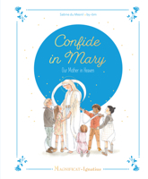 Confide in Mary, Our Mother in Heaven 1621646211 Book Cover