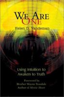 We Are One: Using Intuition to Awaken to Truth 059521701X Book Cover