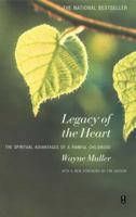 Legacy of the Heart: The Spiritual Advantage of a Painful Childhood 0671797840 Book Cover