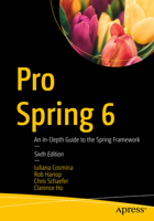 Pro Spring 6: An In-Depth Guide to the Spring Framework 1484286391 Book Cover