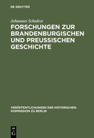 Forschungen Zur Brandenburgischen Und Preussischen Geschichte: Ausgewahlte Aufsatze 3110004577 Book Cover