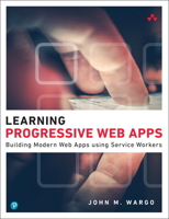 Learning Progressive Web Apps 0136484220 Book Cover