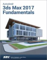Autodesk 3ds Max Design 2017 Fundamentals 1630570311 Book Cover