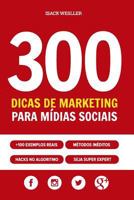 300 Dicas de Marketing para M�dias Sociais 138895365X Book Cover