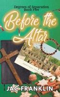 Before the Altar: Degrees of Separation Book Five B0BPG7V56Y Book Cover