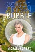Outside The Crystal Bubble 1094689130 Book Cover