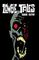 Zombie Tales: Good Eatin' 1934506591 Book Cover