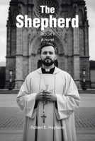 The Shepherd: Book I: A novel B0FMVPW14Q Book Cover