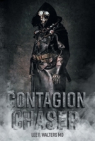 Contagion Chaser: The Story of an Infectious Disease Detective 1039156193 Book Cover