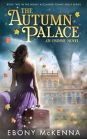 Ondine: The Autumn Palace 0995383928 Book Cover