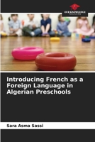 Introducing French as a Foreign Language in Algerian Preschools 6630160401 Book Cover