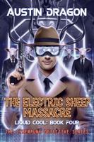The Electric Sheep Massacre 1946590576 Book Cover