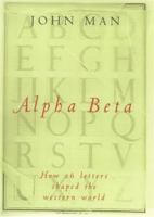 Alpha Beta: How 26 Letters Shaped the Western World 076076610X Book Cover